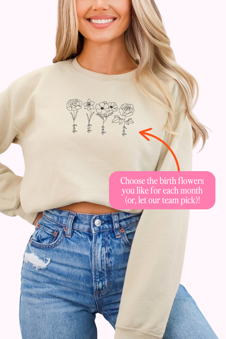 Custom Embroidered Birth Flower Sweatshirt | Design Your Own!