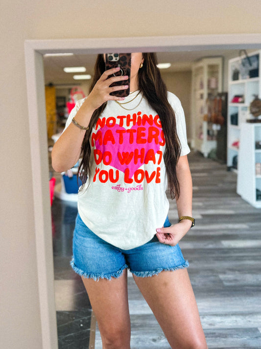 Do What You Love Graphic Tee | Emby Exclusive ★