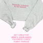 Custom Embroidered Text Sweatshirt | Design Your Own!