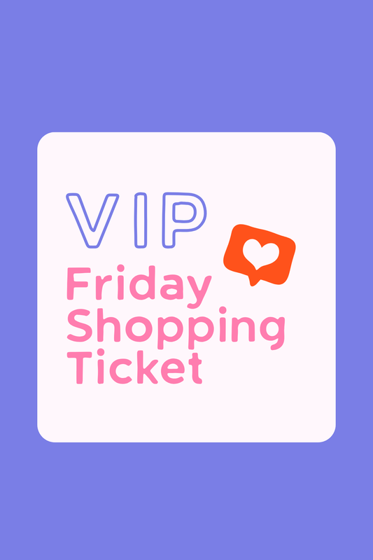 Friday VIP Shopping Ticket | Read details!!