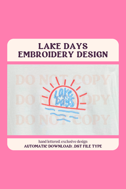 DIGITAL FILE: Hand Lettered Lake Days Embroidery Design, Lake Embroidery File