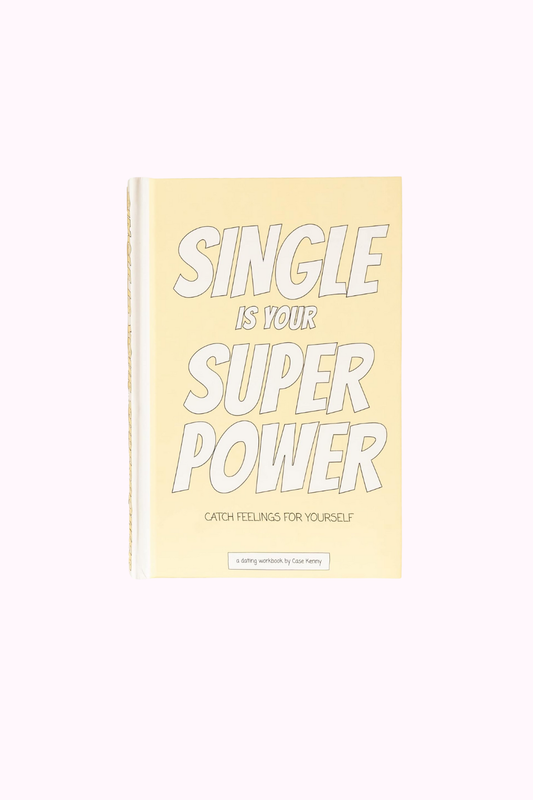 Single is Your Super Power by Case Kenny