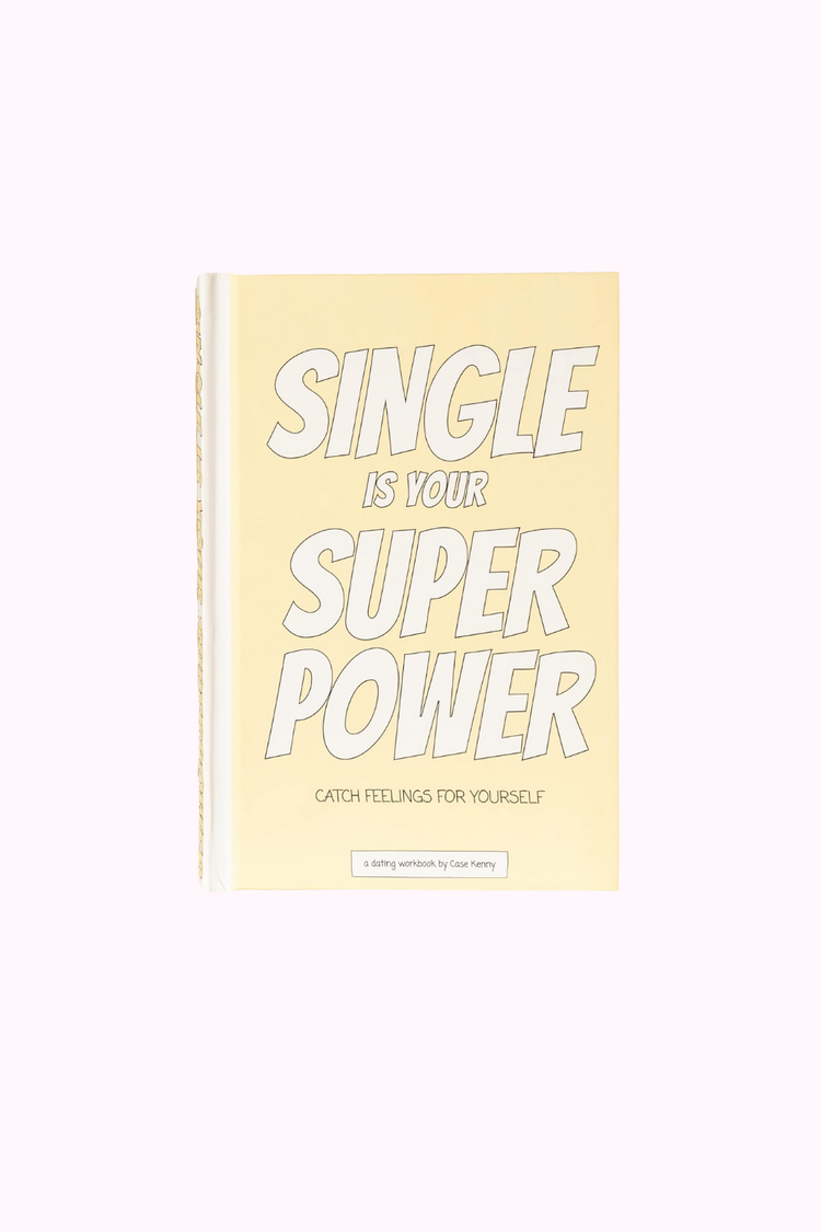 Single is Your Super Power by Case Kenny