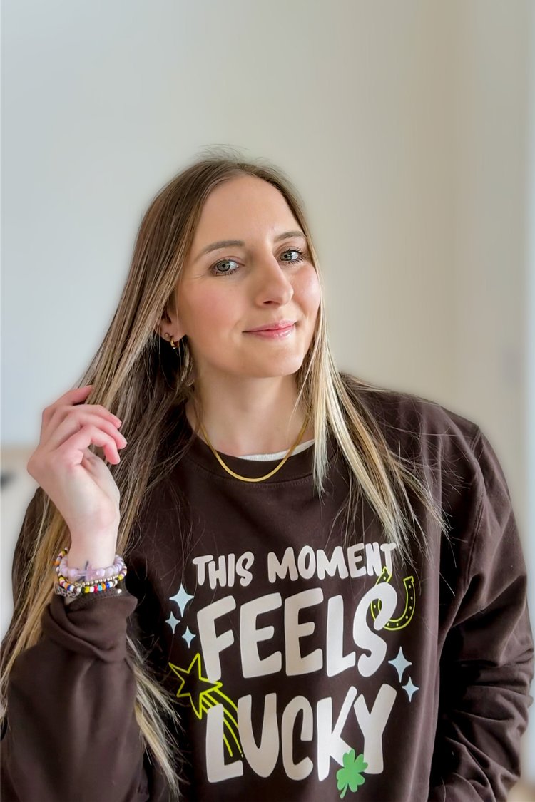 This Moment Feels Lucky Graphic Sweatshirt | St. Patrick's Day Graphic Sweatshirt